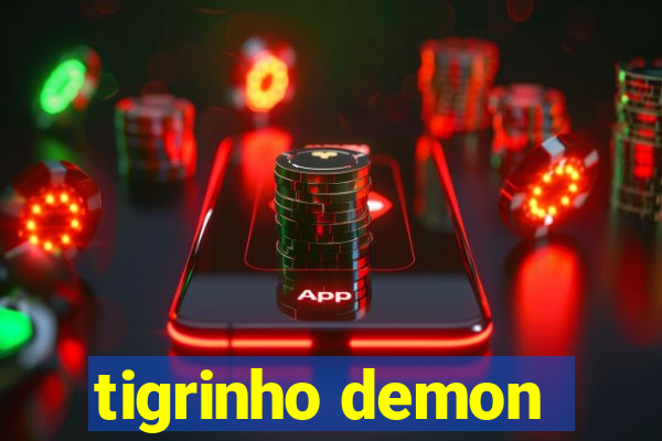 tigrinho demon